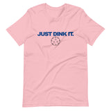 JUST DINK IT - Short-Sleeve Unisex T-Shirt