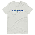 JUST DINK IT - Short-Sleeve Unisex T-Shirt