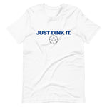 JUST DINK IT - Short-Sleeve Unisex T-Shirt