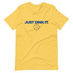 JUST DINK IT - Short-Sleeve Unisex T-Shirt