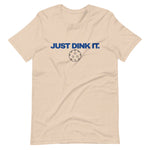 JUST DINK IT - Short-Sleeve Unisex T-Shirt