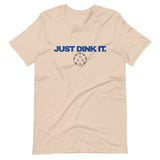 JUST DINK IT - Short-Sleeve Unisex T-Shirt