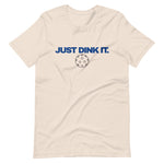 JUST DINK IT - Short-Sleeve Unisex T-Shirt