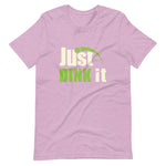 Just Dink It - Short-Sleeve Unisex T-Shirt